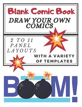 Paperback Blank Comic Book For Kids: Create Your Own Comics With This Comic Book Journal Notebook: Over 100 Pages Large Big 8.5" x 11" Cartoon / Comic Book