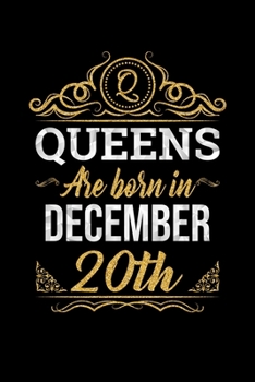 Queens Are Born In December 20th Notebook Birthday Gift: Lined Notebook / Journal Gift, 100 Pages, 6x9, Soft Cover, Matte Finish