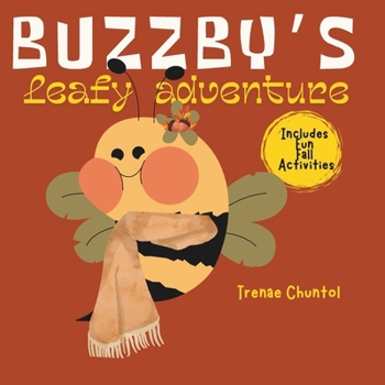 Paperback Buzzby's Leafy Adventure: A Fun Fall Story with Learning and Play! Book