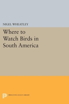 Hardcover Where to Watch Birds in South America Book