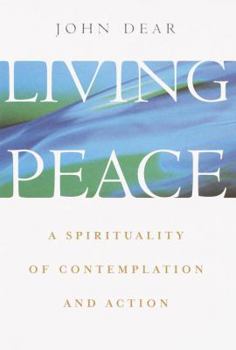 Hardcover Living Peace: A Spirituality of Contemplation and Action Book