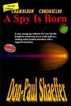 Paperback A Spy is Born: Chameleon Chronicles Book