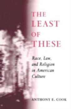 Paperback The Least of These: Race, Law, and Religion in American Culture Book