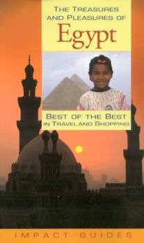 Paperback The Treasures and Pleasures of Egypt: Best of the Best Book