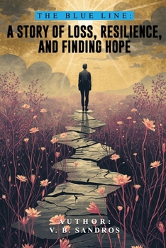 Paperback The Blue Line: A Story of Loss, Resilience, and Finding Hope Book
