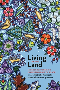 Paperback Living on the Land: Indigenous Women's Understanding of Place Book