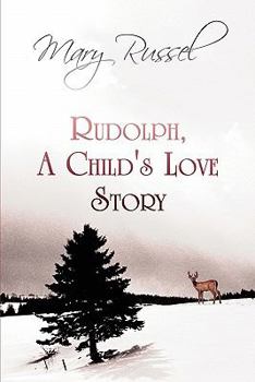 Paperback Rudolph, a Child's Love Story Book
