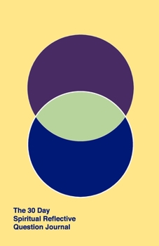 30 Day Spiritual Reflective Journal: Helping You Discover Peace And Grow Deeper In Your Spiritual Life