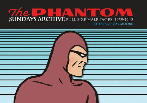 Hardcover The Phantom Sundays Archive: Full Size Half Pages 1939-1942 Book