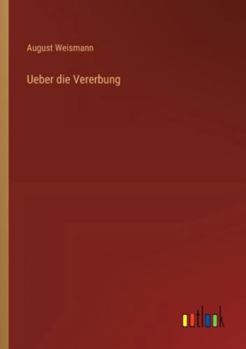 Ueber die Vererbung