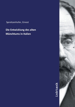 Paperback Die Entwicklung des alten M?nchtums in Italien [German] Book