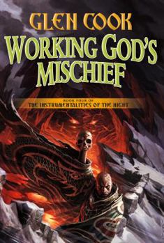 Hardcover Working God's Mischief: Book Four of the Instrumentalities of the Night Book
