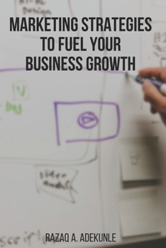 Paperback Marketing Strategies to Fuel Your Business Growth Book