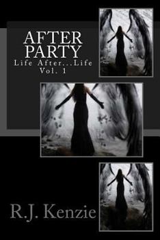 After Party: Life After... Life - Book #1 of the After Party