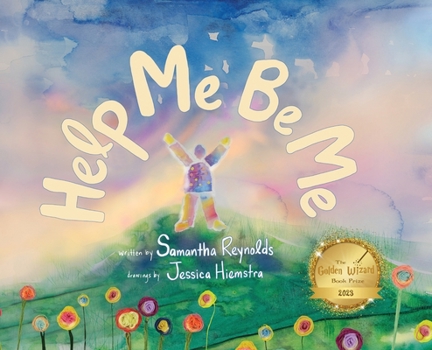 Hardcover Help Me Be Me: A Children's Picture Book About Self-Love and Inclusion Book