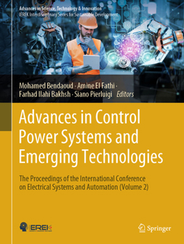 Hardcover Advances in Control Power Systems and Emerging Technologies: The Proceedings of the International Conference on Electrical Systems and Automation (Vol Book
