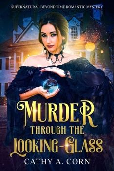 Paperback Murder Through the Looking-Glass: Supernatural Beyond Time Romantic Mystery Book