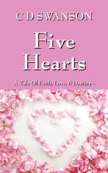 Paperback Five Hearts: A Tale of Faith, Love, & Destiny Book