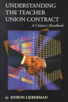 Paperback Understanding the Teacher Union Contract: A Citizen's Handbook Book