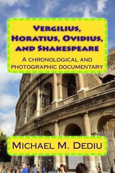 Paperback Vergilius, Horatius, Ovidius, and Shakespeare: A chronological and photographic documentary Book