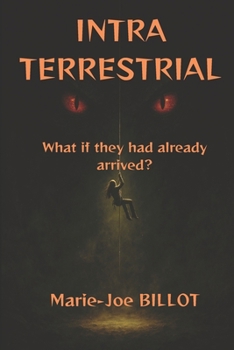 Paperback Intra Terrestrial: What if they were already here ? Book