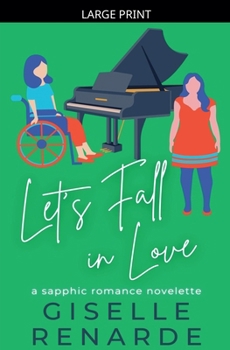 Paperback Let's Fall in Love: A Sapphic Romance Novelette [Large Print] Book