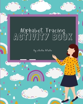 Paperback Alphabet Tracing Activity Book: A Sight Words and Phonics Activity Book for Beginning Readers Ages 3-5 Book