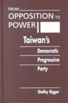 Hardcover Taiwan's Democratic Progressive Party: From Opposition to Power Book