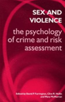 Paperback Sex and Violence: The Psychology of Crime and Risk Assessment Book
