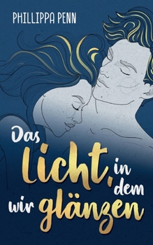 Paperback Das Licht, in dem wir glänzen [German] Book