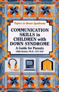 Paperback Communication Skills in Children with Down Syndrome: A Guide for Parents Book