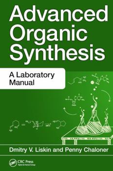 Paperback Advanced Organic Synthesis: A Laboratory Manual Book