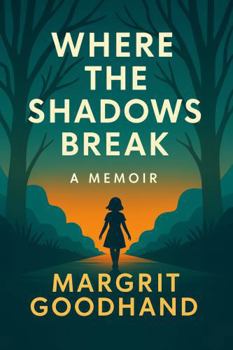 Paperback Where the Shadows Break: Beyond the Time of the Wolves Book