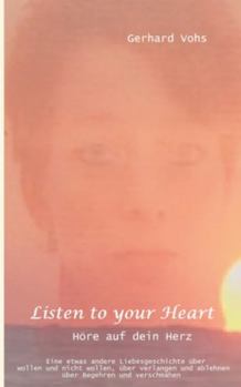 Paperback Listen to your heart: oder höre auf dein herz [German] Book