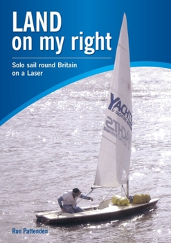 Paperback Land On My Right. Solo Sail Round Britain On A Laser Book