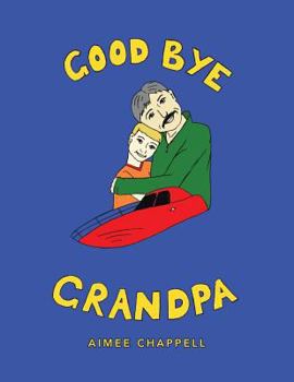 Paperback Good Bye Grandpa Book