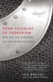 Paperback From Chivalry to Terrorism: War and the Changing Nature of Masculinity Book