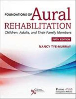 Paperback Foundations of Aural Rehabilitation: Children, Adults, and Their Families Book
