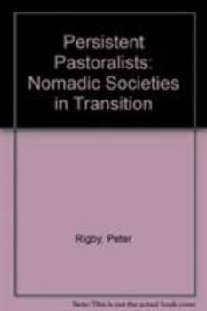 Hardcover Persistent Pastoralists: Nomadic Societies in Transition Book