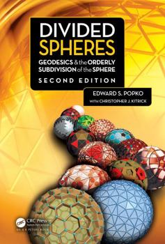 Paperback Divided Spheres: Geodesics and the Orderly Subdivision of the Sphere Book