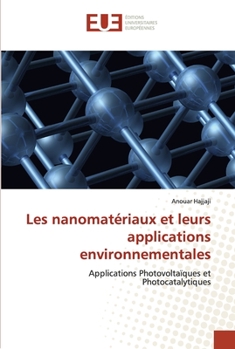 Paperback Les nanomatériaux et leurs applications environnementales [French] Book