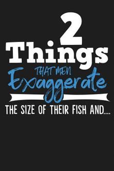 Paperback 2 Things That Men Exaggerate the Size of Their Fish And.... Book