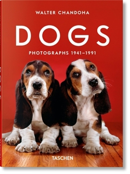 Hardcover Walter Chandoha. Dogs. Photographs 1941-1991 Book