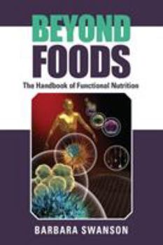 Paperback Beyond Foods: The Handbook of Functional Nutrition Book