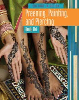 Preening Painting & Piercing Body Art - Book  of the Culture in Action