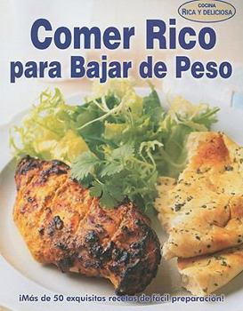 Paperback Comer Rico Para Bajar de Peso = Eat Well to Lose Weight [Spanish] Book