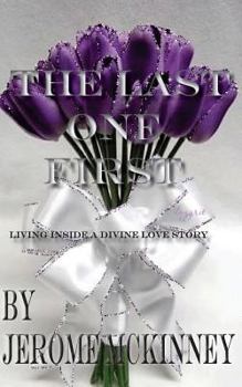 Paperback The Last One First: Living inside a divine love story Book