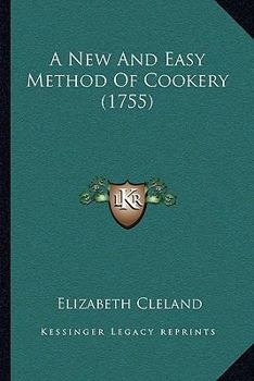 Paperback A New And Easy Method Of Cookery (1755) Book