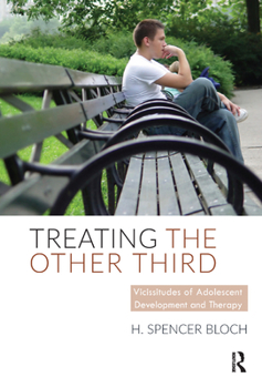 Hardcover Treating the Other Third: Vicissitudes of Adolescent Development and Therapy Book