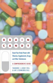 Paperback Brain Candy: Boost Your Brain Power with Vitamins, Supplements, Drugs, and Other Substance Book